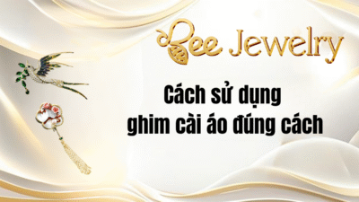 cách sử dụng ghim cài áo đúng cách